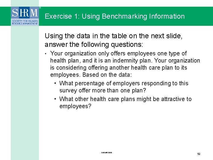 Exercise 1: Using Benchmarking Information Using the data in the table on the next