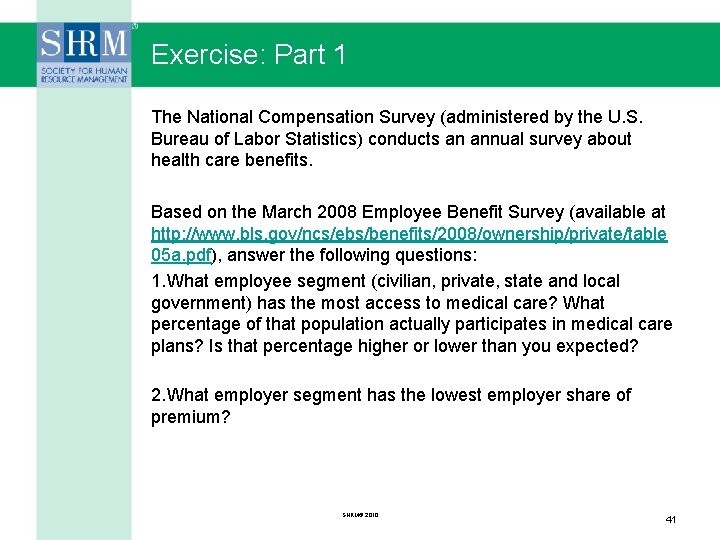 Exercise: Part 1 The National Compensation Survey (administered by the U. S. Bureau of