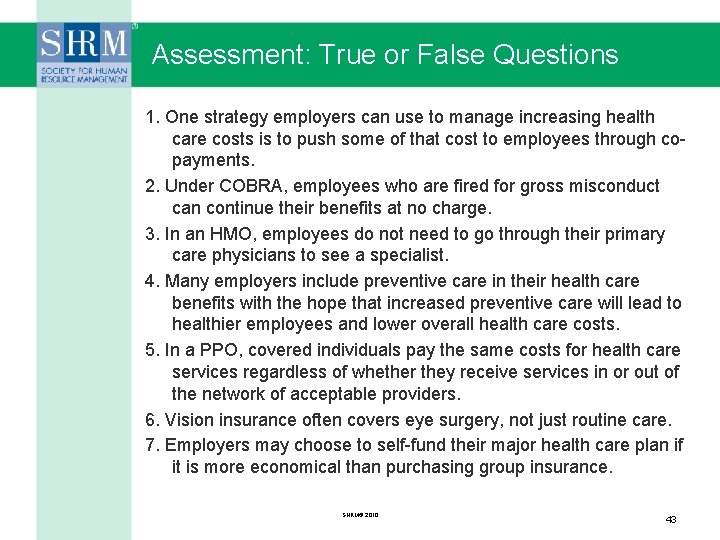 Assessment: True or False Questions 1. One strategy employers can use to manage increasing