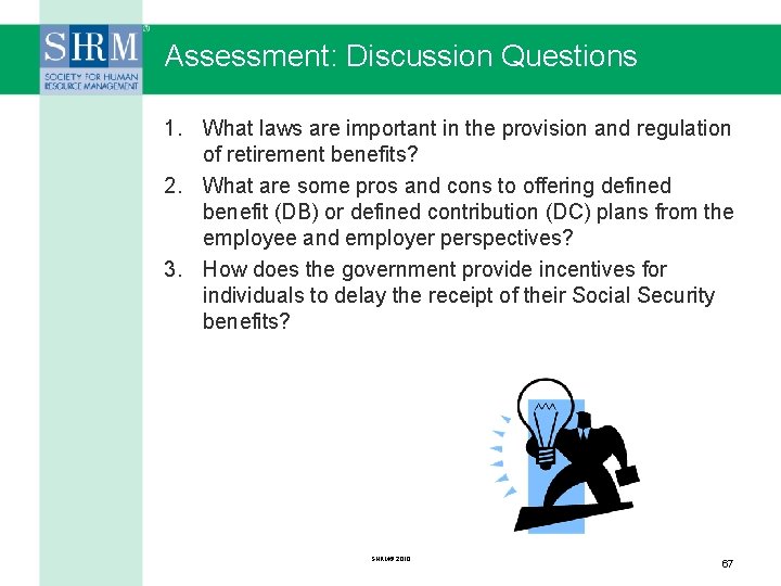 Assessment: Discussion Questions 1. What laws are important in the provision and regulation of