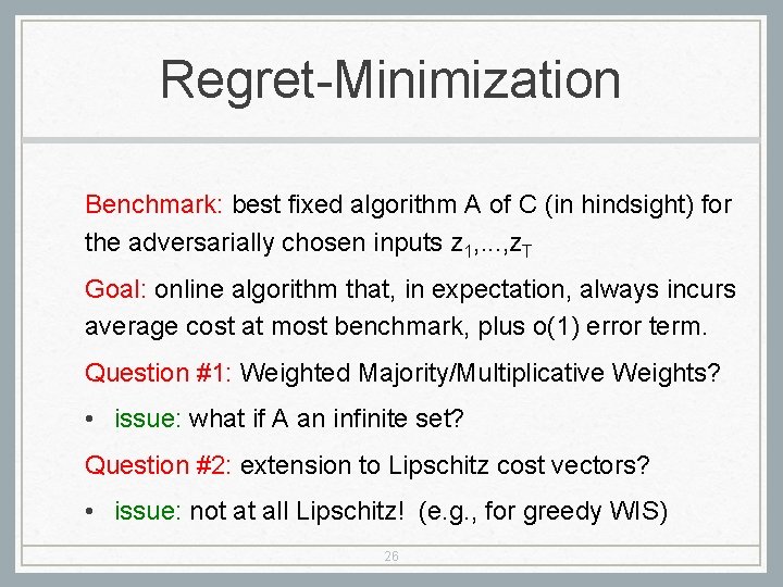 Regret-Minimization Benchmark: best fixed algorithm A of C (in hindsight) for the adversarially chosen
