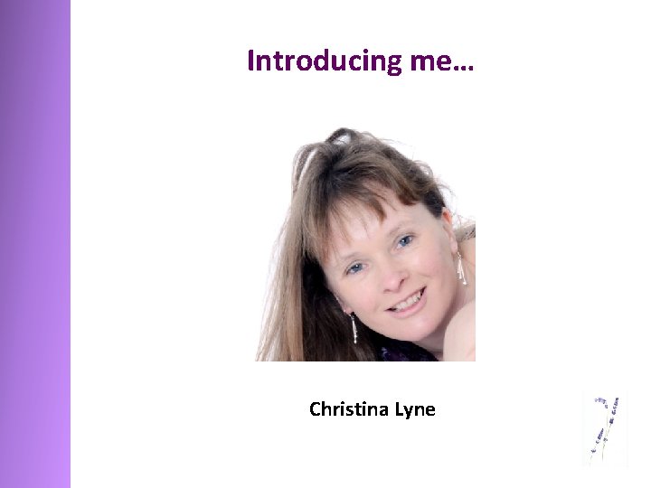 Introducing me… Christina Lyne 