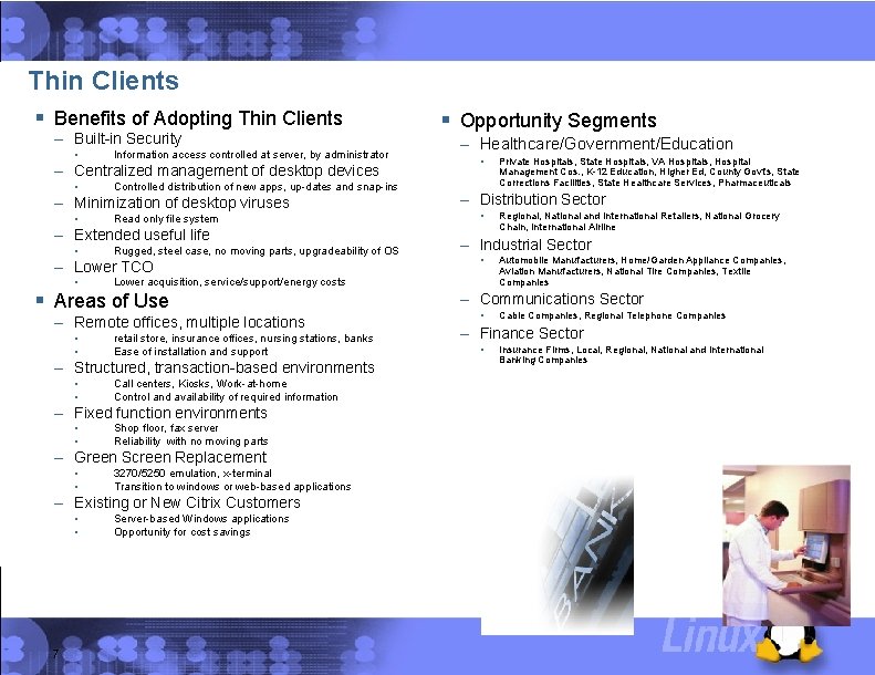 Thin Clients § Benefits of Adopting Thin Clients – Built-in Security • Information access