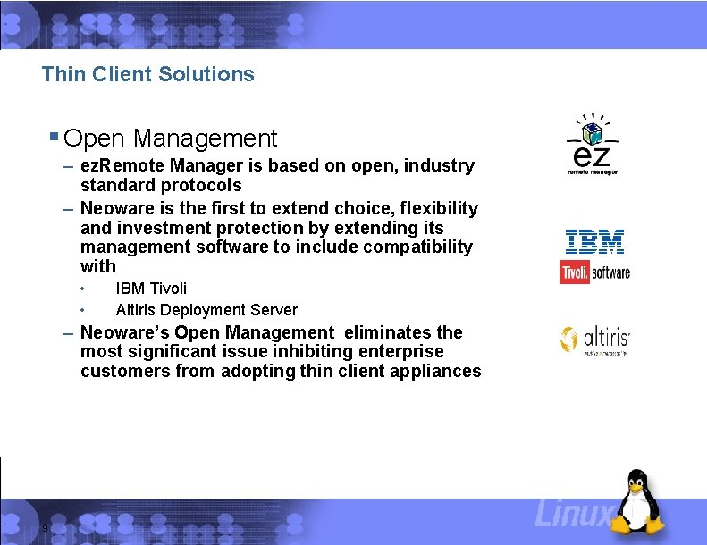Thin Client Solutions § Open Management – ez. Remote Manager is based on open,