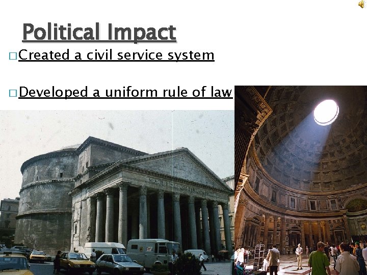 Political Impact � Created a civil service system � Developed a uniform rule of