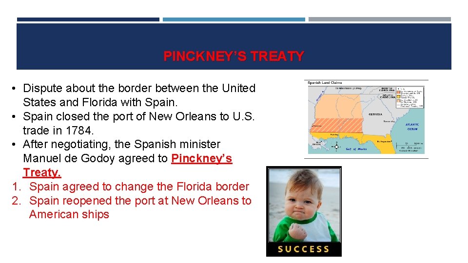 PINCKNEY’S TREATY • Dispute about the border between the United States and Florida with