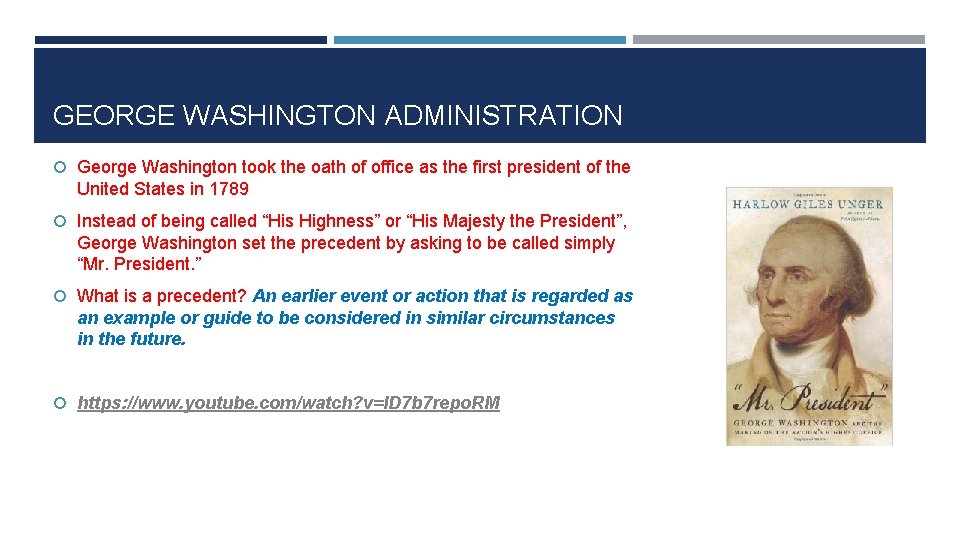 GEORGE WASHINGTON ADMINISTRATION George Washington took the oath of office as the first president