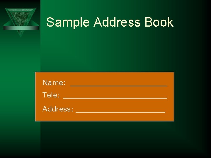Sample Address Book Name: Tele: Address: 