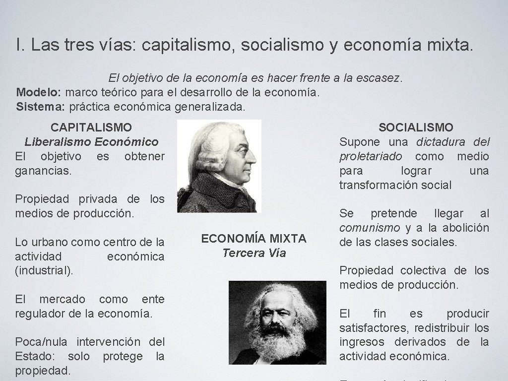 I. Las tres vías: capitalismo, socialismo y economía mixta. El objetivo de la economía