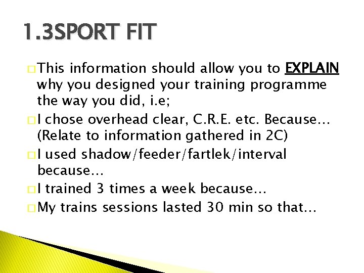 1. 3 SPORT FIT � This information should allow you to EXPLAIN why you