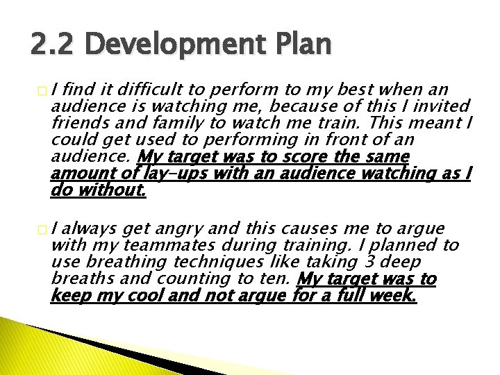 2. 2 Development Plan �I find it difficult to perform to my best when