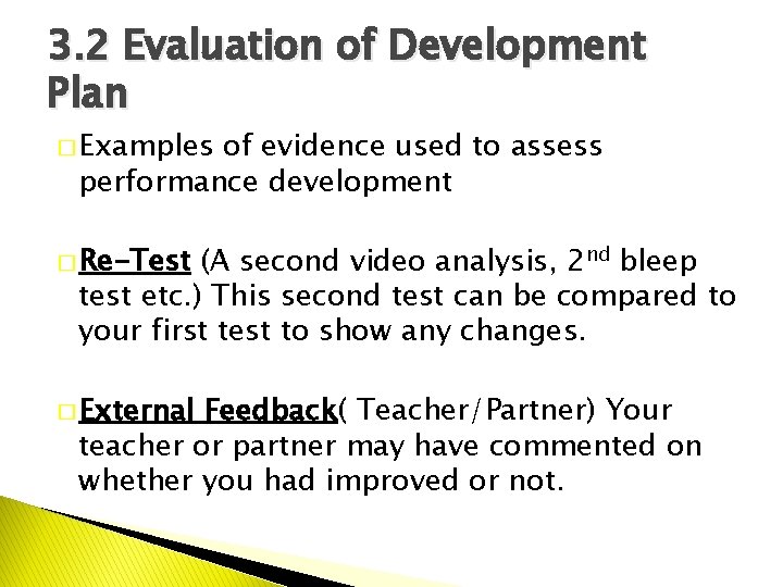 3. 2 Evaluation of Development Plan � Examples of evidence used to assess performance