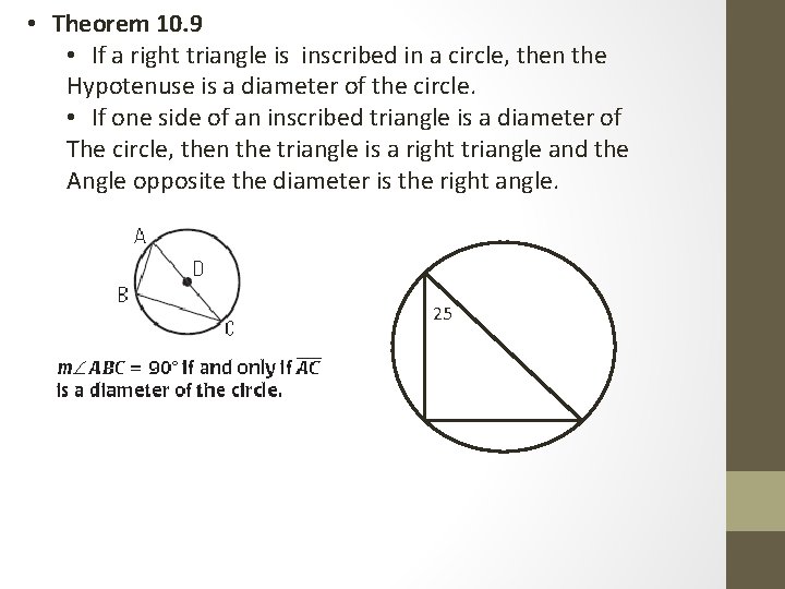  • Theorem 10. 9 • If a right triangle is inscribed in a