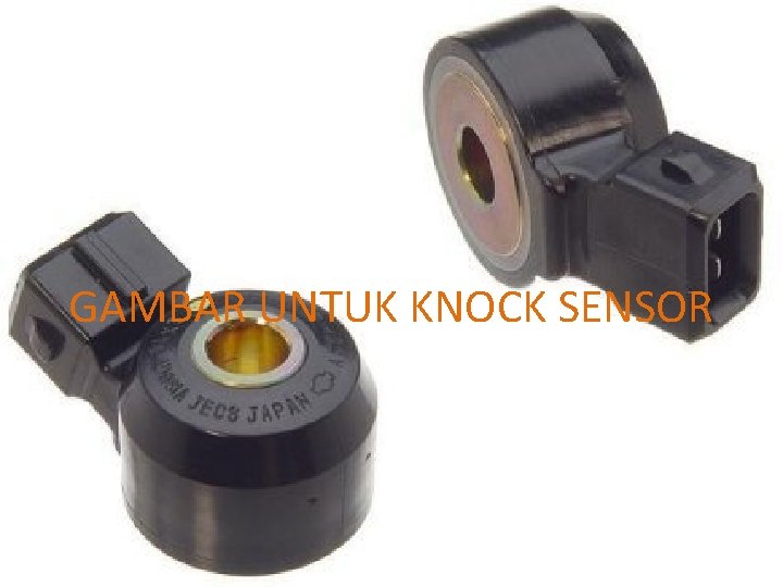 GAMBAR UNTUK KNOCK SENSOR 