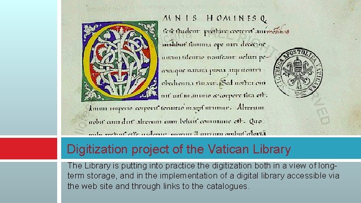 Digitization project of the Vatican Library The Library is putting into practice the digitization