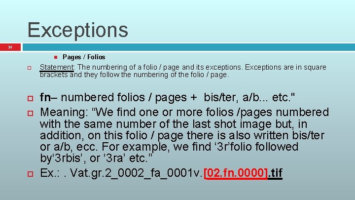 Exceptions 30 Pages / Folios Statement: The numbering of a folio / page and