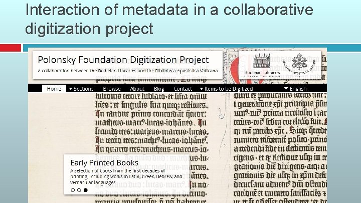 Interaction of metadata in a collaborative digitization project 