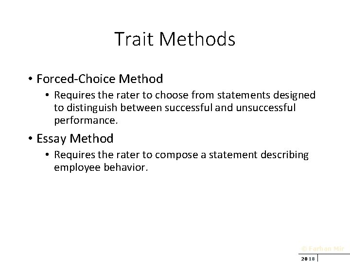 Trait Methods • Forced-Choice Method • Requires the rater to choose from statements designed