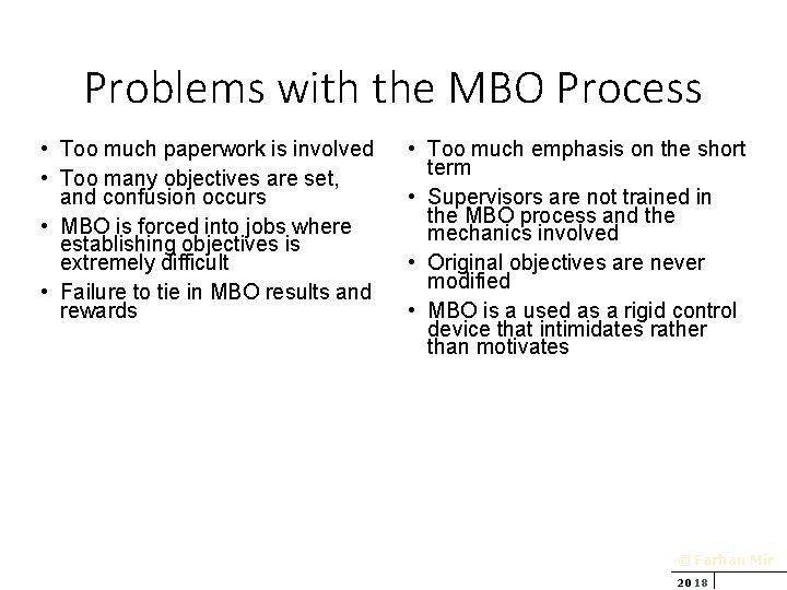 Problems with the MBO Process • Too much paperwork is involved • Too many