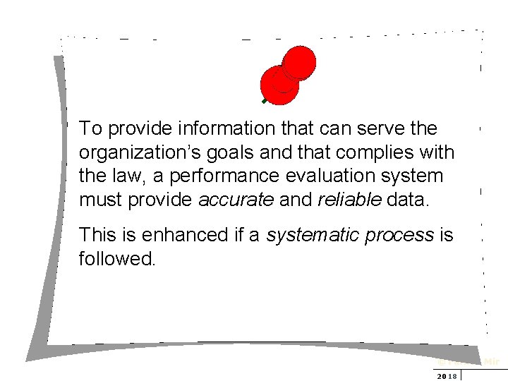 To provide information that can serve the organization’s goals and that complies with the