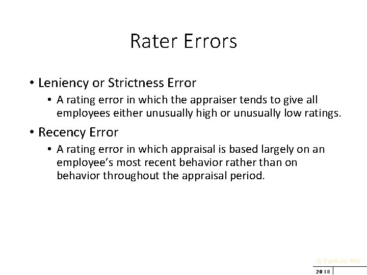 Rater Errors • Leniency or Strictness Error • A rating error in which the