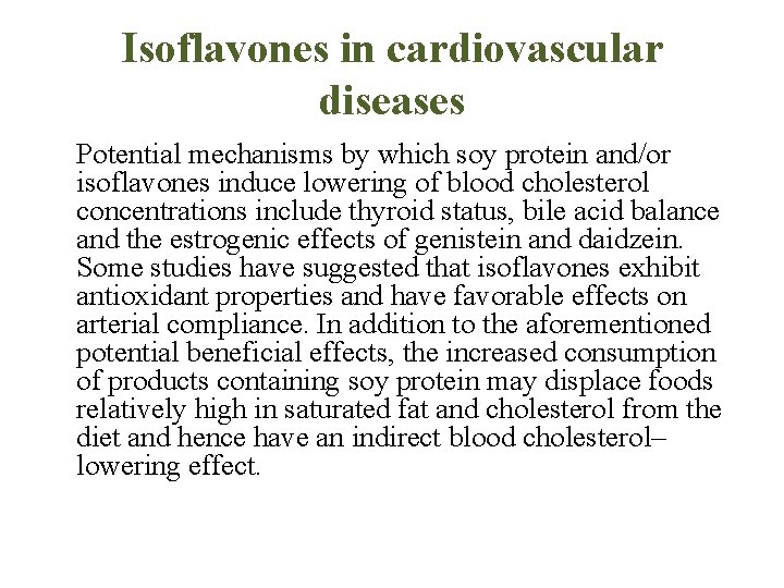 Isoflavones in cardiovascular diseases Potential mechanisms by which soy protein and/or isoflavones induce lowering