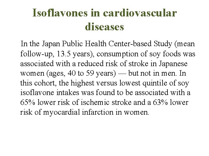 Isoflavones in cardiovascular diseases In the Japan Public Health Center-based Study (mean follow-up, 13.