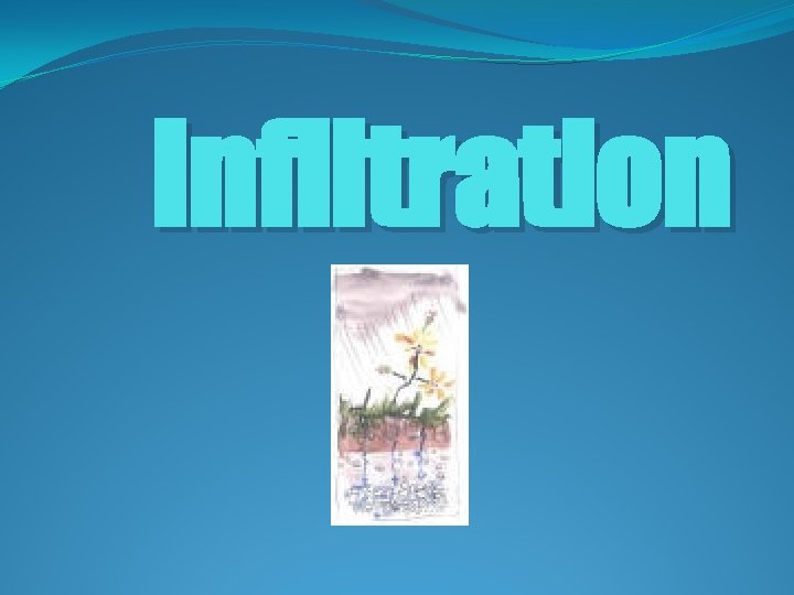 Infiltration 