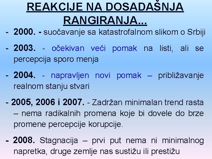 REAKCIJE NA DOSADAŠNJA RANGIRANJA. . . - 2000. - suočavanje sa katastrofalnom slikom o