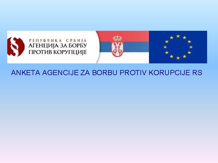 ANKETA AGENCIJE ZA BORBU PROTIV KORUPCIJE RS 