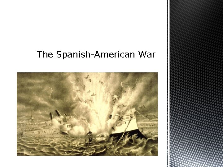 The Spanish-American War 