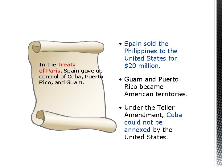 In the Treaty of Paris, Spain gave up control of Cuba, Puerto Rico, and