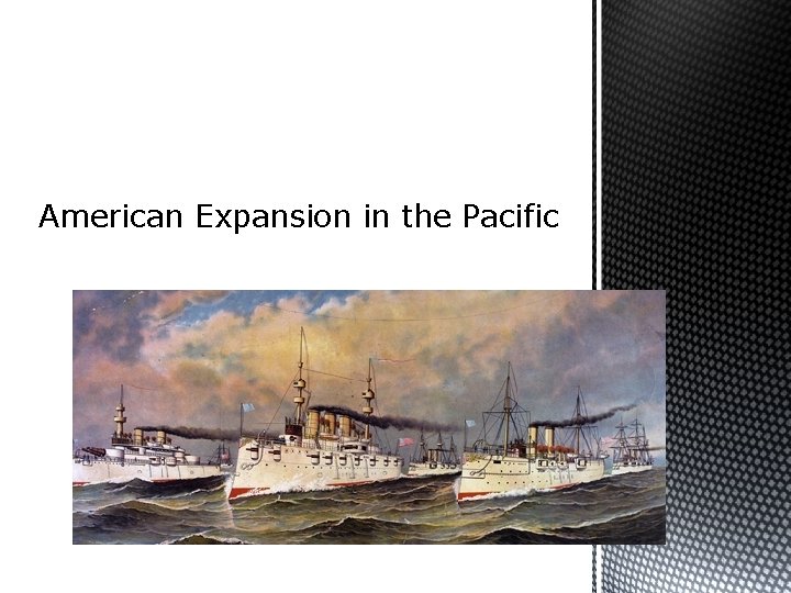 American Expansion in the Pacific 