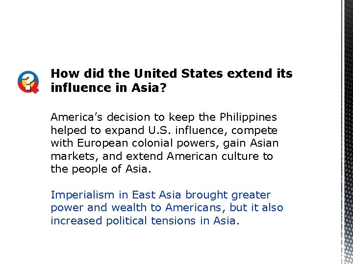 How did the United States extend its influence in Asia? America’s decision to keep