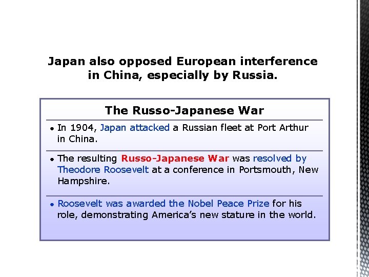 Japan also opposed European interference in China, especially by Russia. The Russo-Japanese War ●