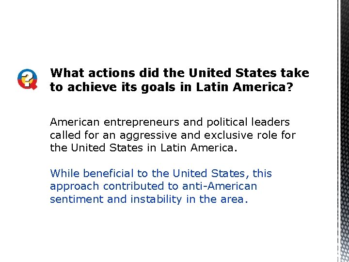 What actions did the United States take to achieve its goals in Latin America?