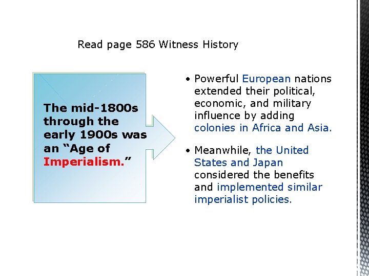 Read page 586 Witness History The mid-1800 s through the early 1900 s was