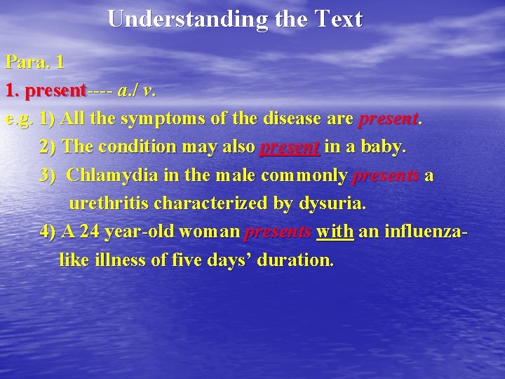 Understanding the Text Para. 1 1. present---- a. / v. e. g. 1) All