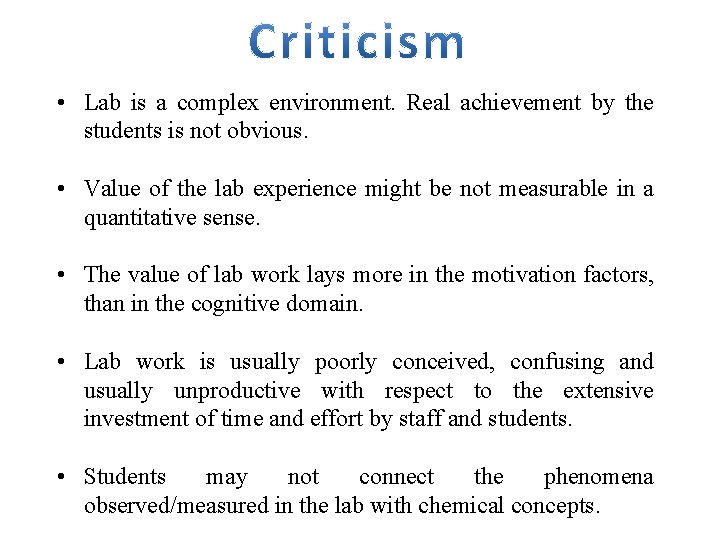  • Lab is a complex environment. Real achievement by the students is not