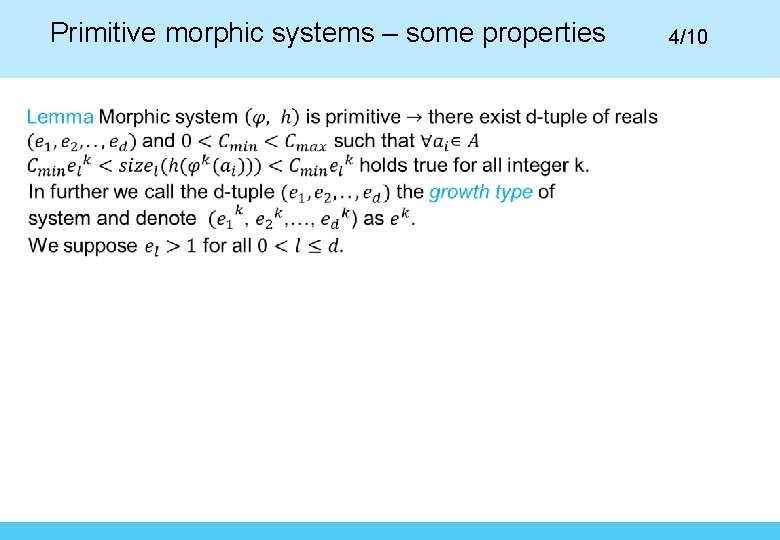 Primitive morphic systems – some properties 4/10 