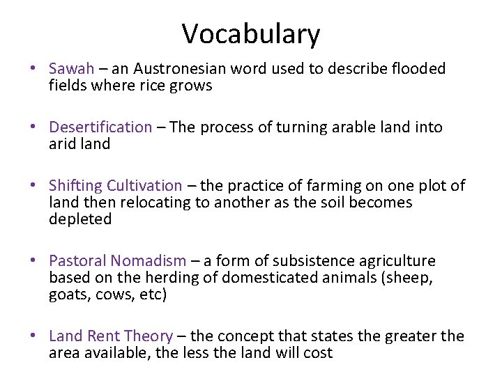 Vocabulary • Sawah – an Austronesian word used to describe flooded fields where rice