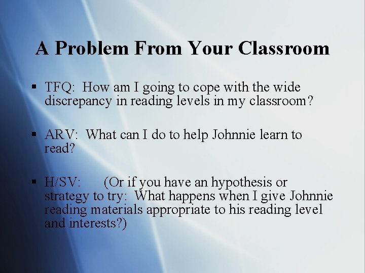 A Problem From Your Classroom § TFQ: How am I going to cope with