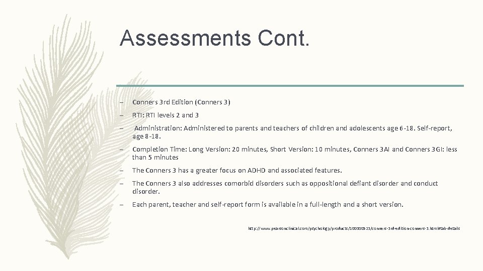 Assessments Cont. – Conners 3 rd Edition (Conners 3) – RTI: RTI levels 2