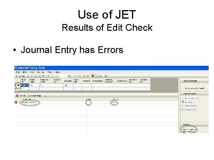 Use of JET Results of Edit Check • Journal Entry has Errors 