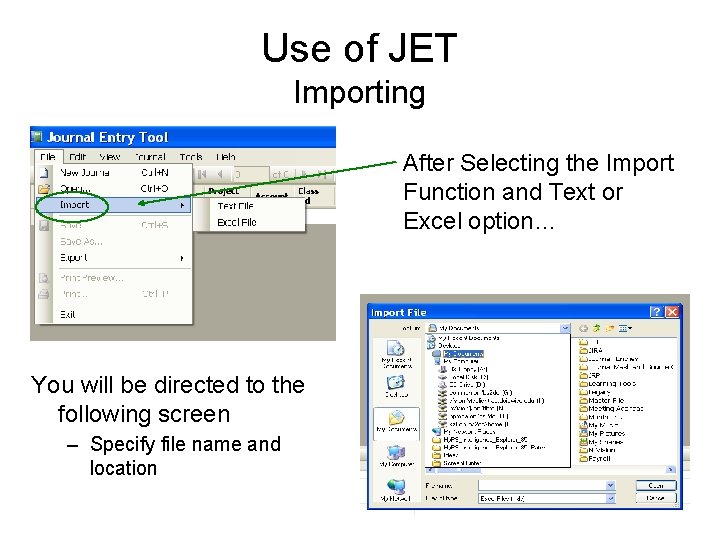 Use of JET Importing After Selecting the Import Function and Text or Excel option…