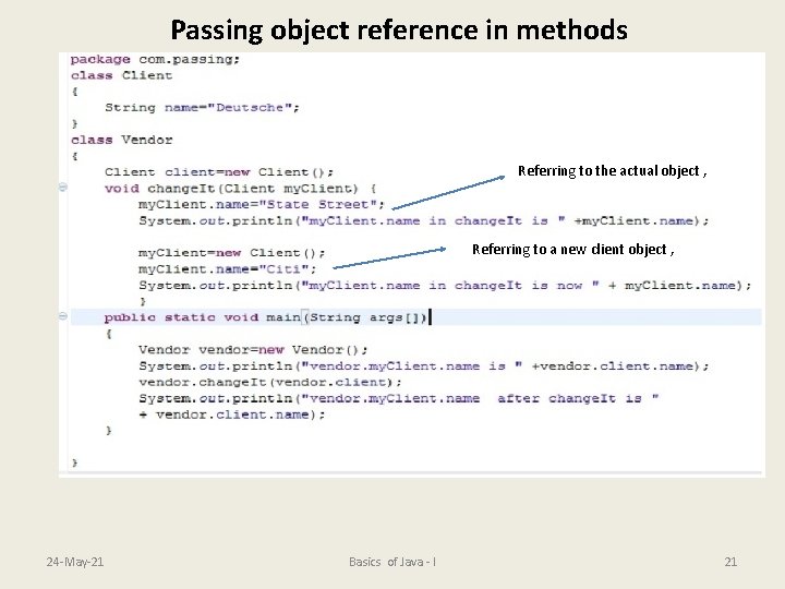 Passing object reference in methods Referring to the actual object , Referring to a