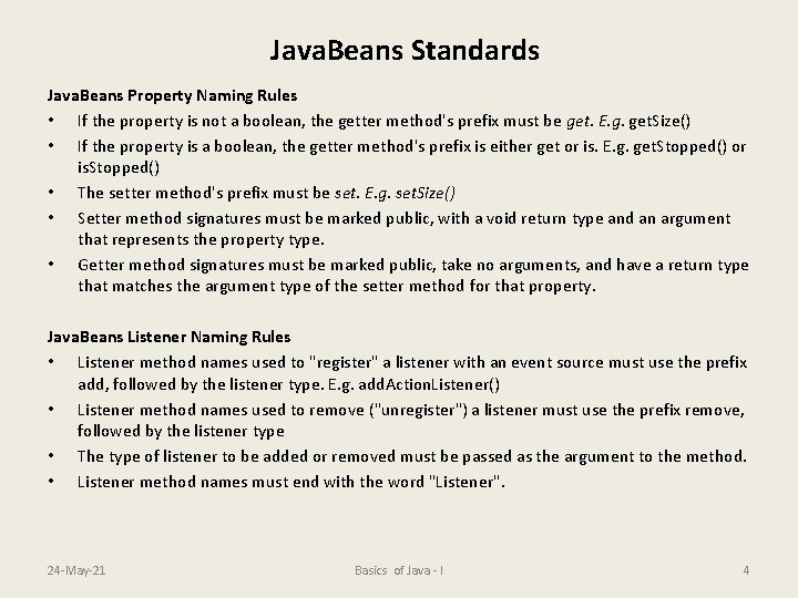 Java. Beans Standards Java. Beans Property Naming Rules • If the property is not