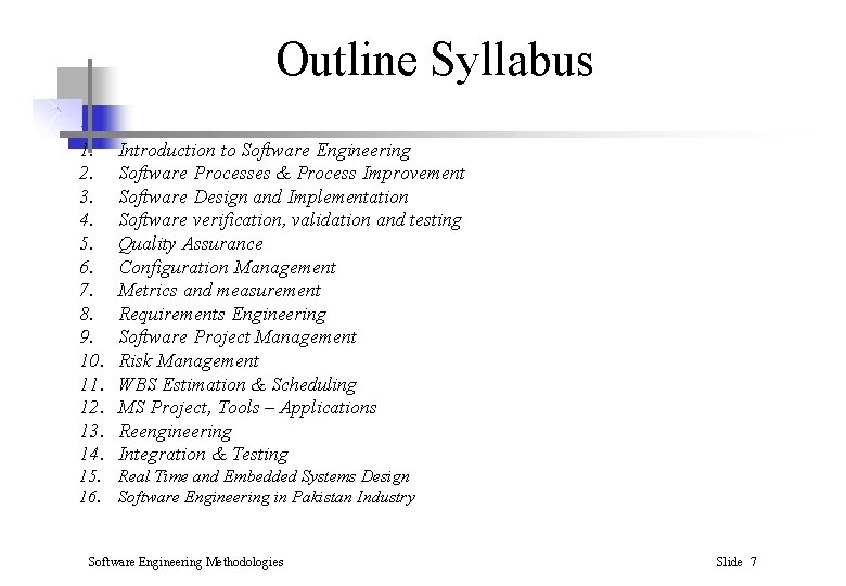 Outline Syllabus 1. 2. 3. 4. 5. 6. 7. 8. 9. 10. 11. 12.
