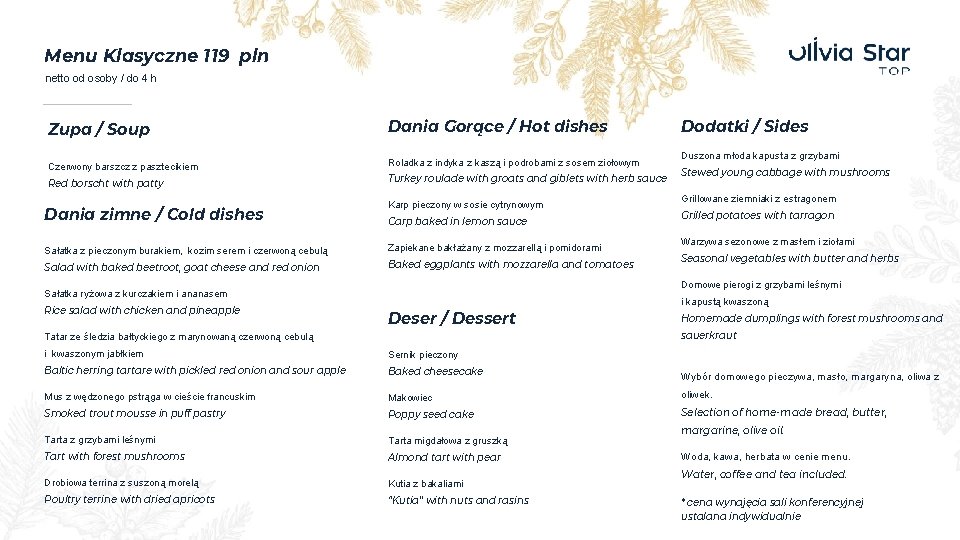 Menu Klasyczne 119 pln netto od osoby / do 4 h Zupa / Soup