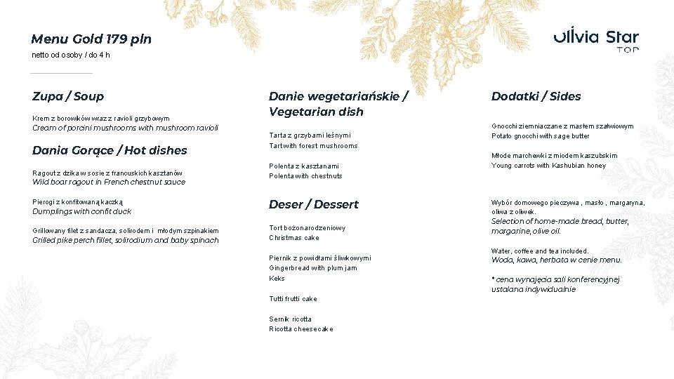 Menu Gold 179 pln netto od osoby / do 4 h Zupa / Soup